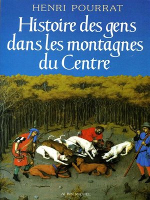 cover image of Histoire des gens dans les montagnes du Centre